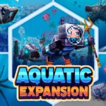 AQUATIC EXPANSION – Việt hóa